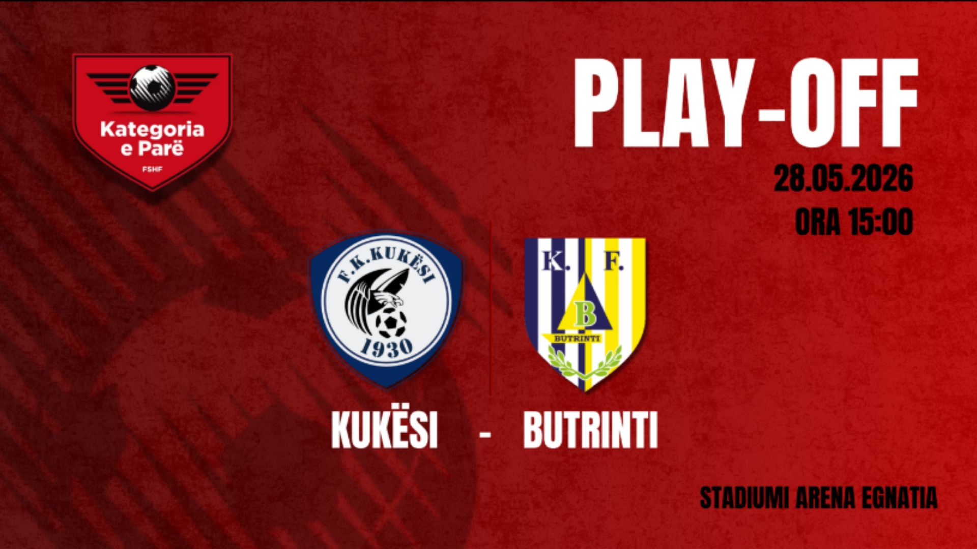 playoff-i-i-kategorise-se-pare-ja-se-ku-dhe-kur-do-te-luhet-ndeshja-mes-kukesit-dhe-butrintit